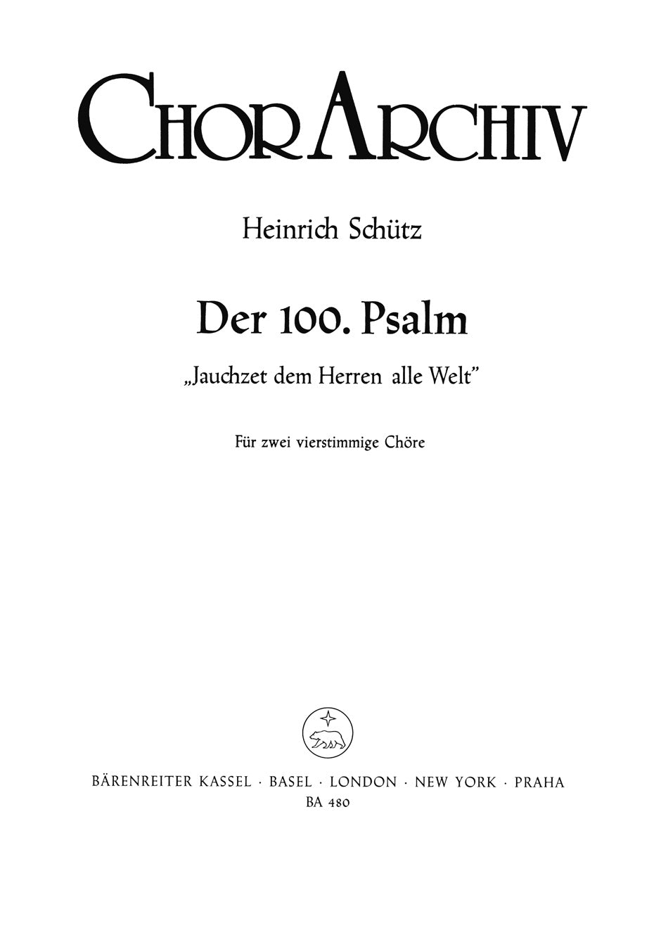 Schutz Psalm 100 SWV36 SATB