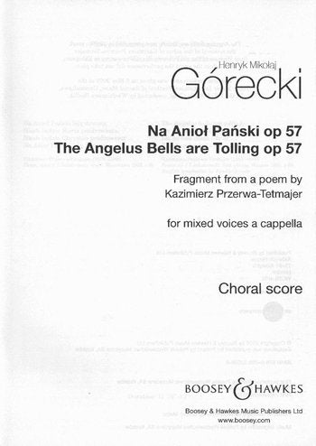 Gorecki The Angelus Bells are Tolling O