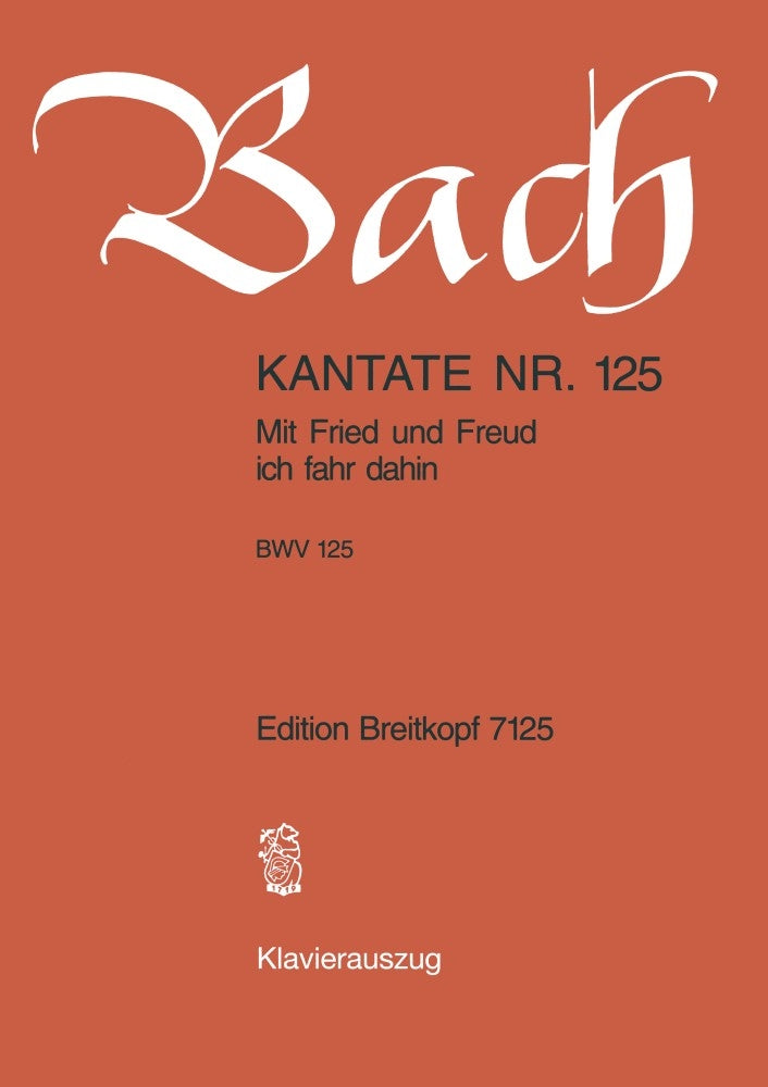 Bach Cantata No. 125 Mit Fried und Freu