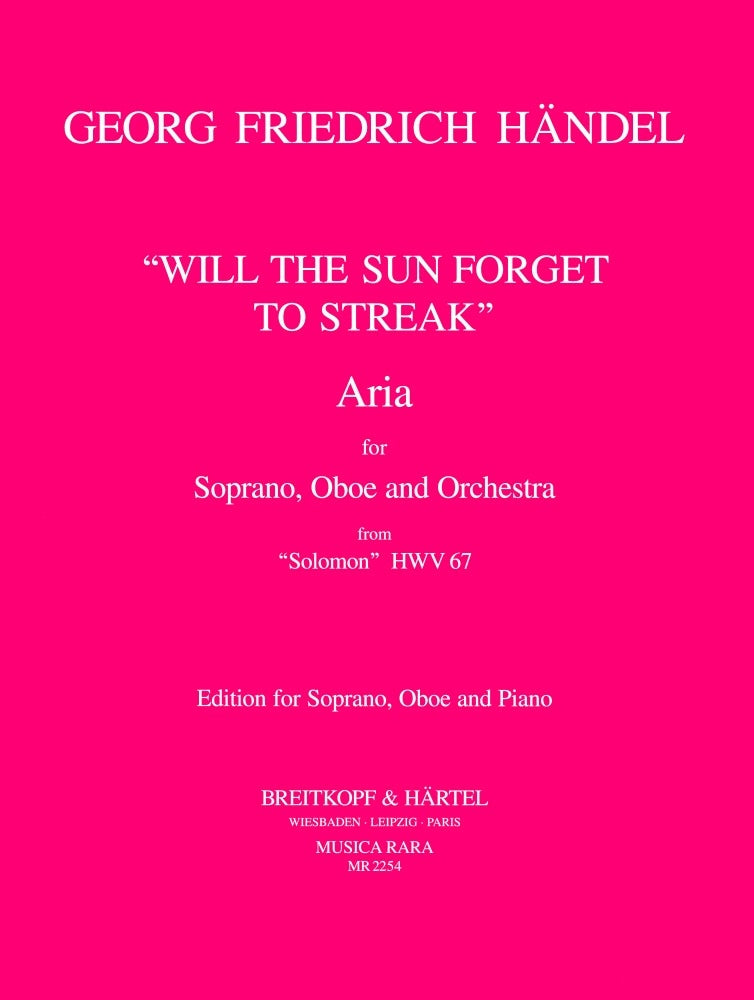 Handel Will the sun gorget to streak So