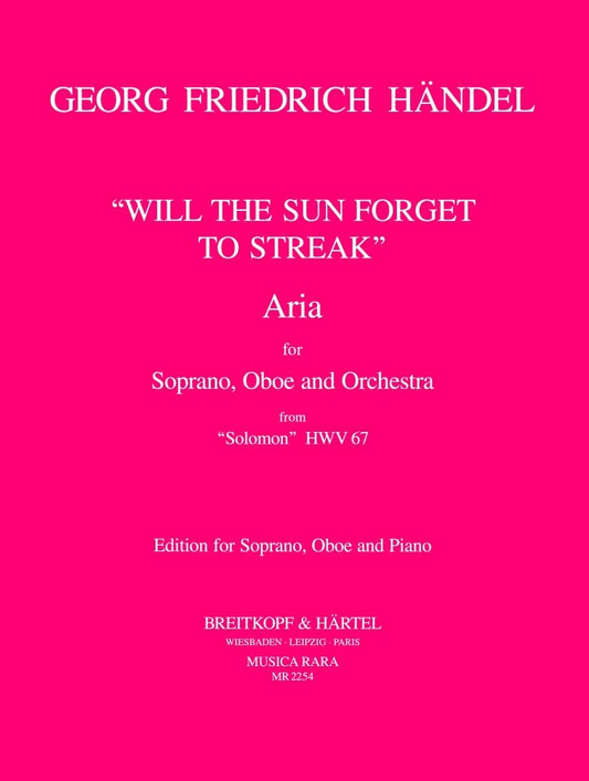 Handel Will the sun gorget to streak So