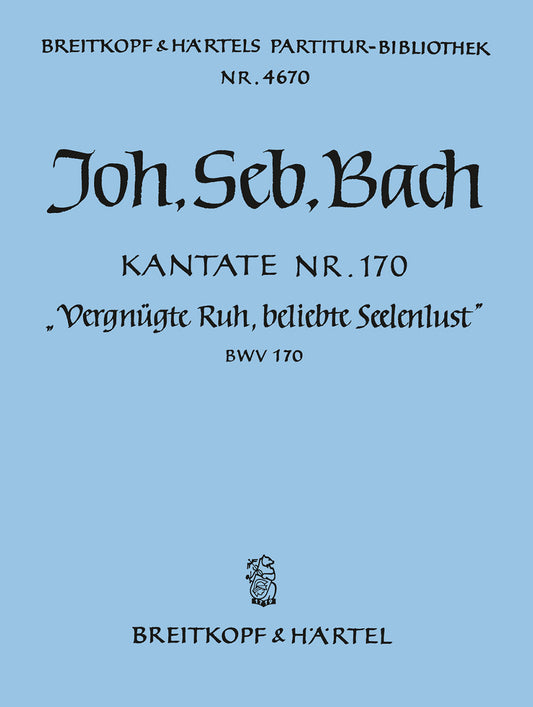 Bach Cantata 170 F/S Vergnugte Ruh BRE