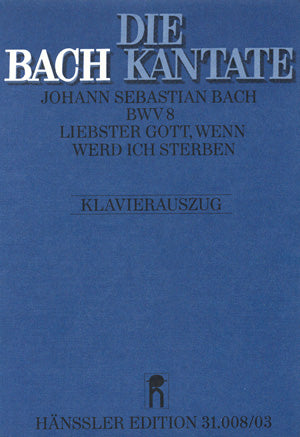 Bach Liebster Gott Wenn Werd BWV8 V/S C