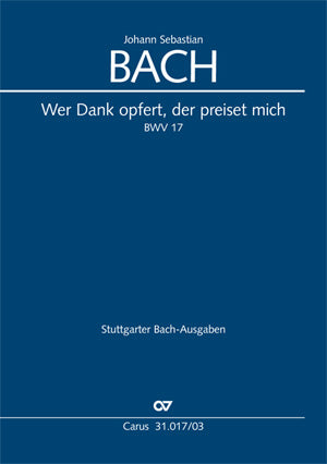 Bach Wer Dank Opfert BWV V/S CV