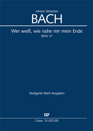 Bach Wer WeiB Wie Nahe BWV27 V/S CV