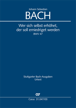 Bach Wer Sich Selbst Erhohet BWV47 V/S