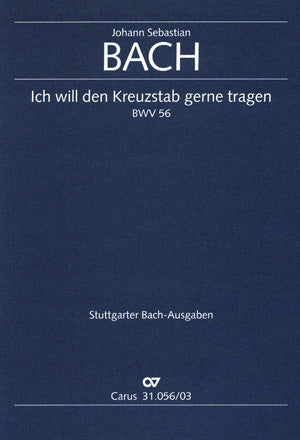 Bach Ich Will Den Kreuzstab BWV56 V/S C