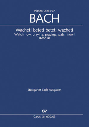 Bach Wachet Betet BWV70 V/S CV