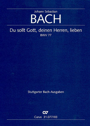 Bach Du Sollt Gott Deinen BWV77 V/S CV