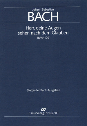 Bach Herr Deine Augen BWV102 V/S CV