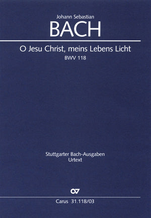 Bach O Jesu Christ Mein BWV118 V/S CV