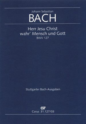 Bach Herr Jesu Christ Wahr BWV127 V/S C