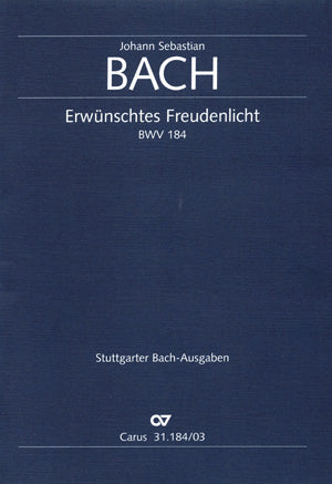 Bach Erwunschtes Freudenlicht BWV184 V