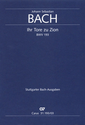 Bach Ihr Tore Zu Zion BWV193 V/S CV