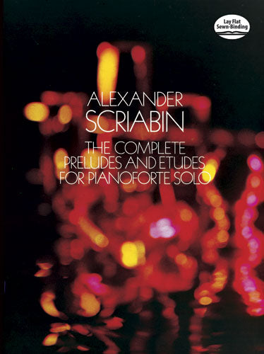Scriabin: The Complete Preludes and Etudes ~ Piano Solo