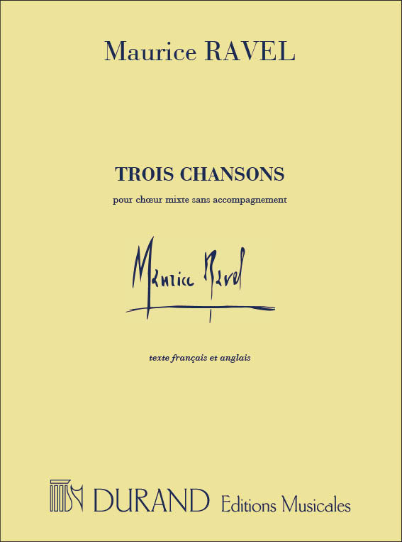 Ravel Trois Chansons SATB DUR