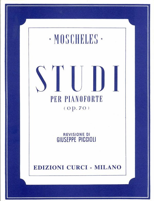 Moscheles Studi per Pianoforte Op70 CUR