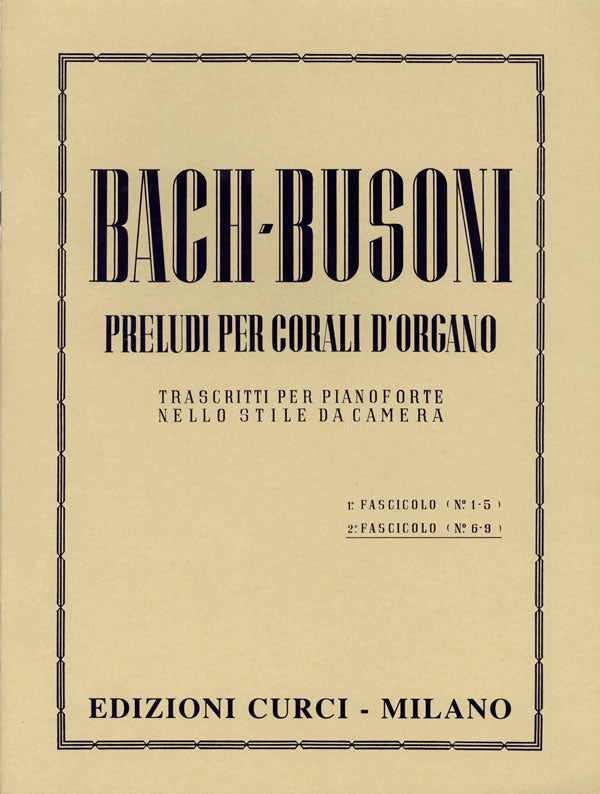 Bach/Busoni Chorale Preludes Vol2 N6-9