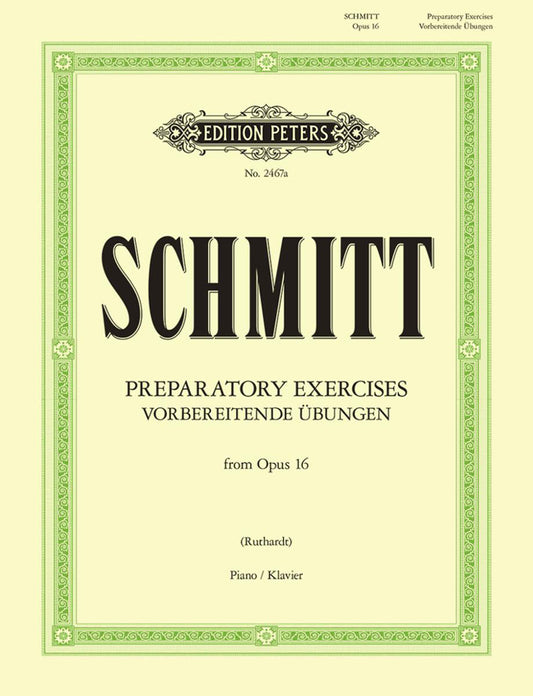 Schmitt Preparatory Excercises Op16