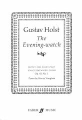 Holst The Evening Watch SSAATTBB
