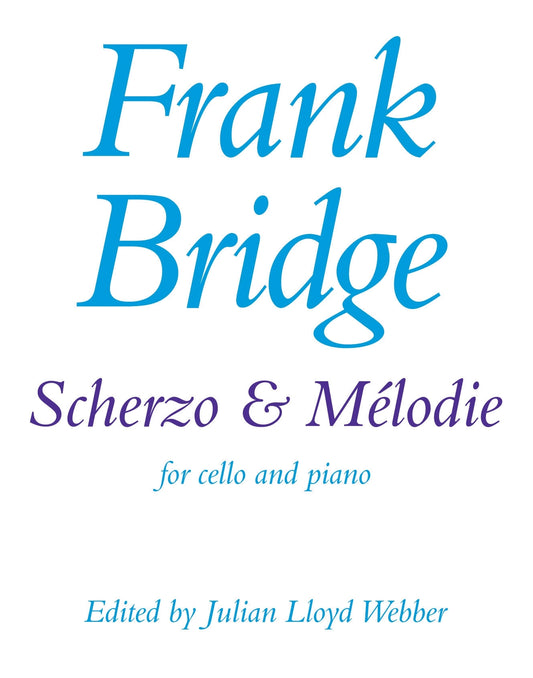 Bridge Scherzo & Melodie Cello/Pno Ed.W