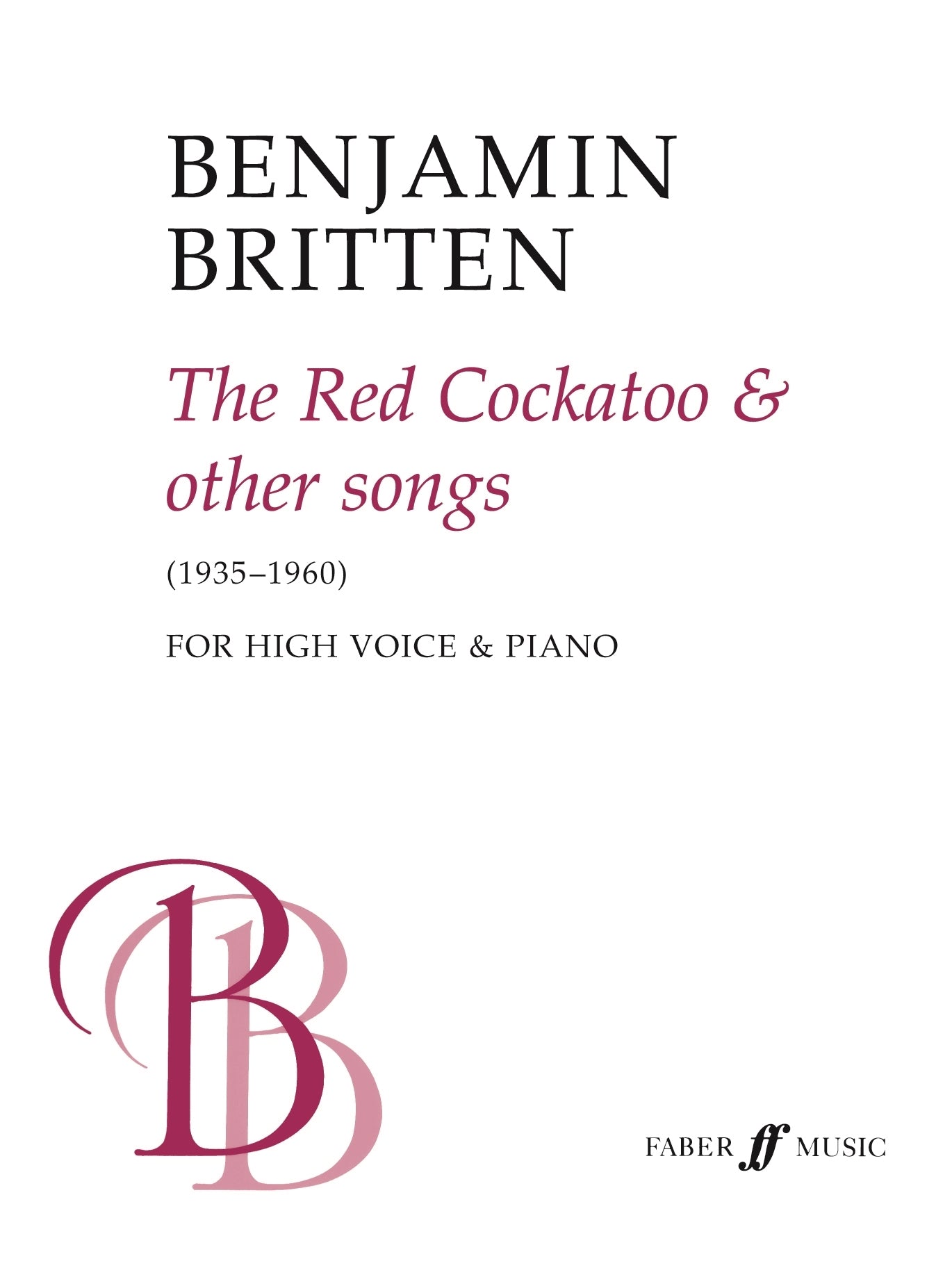 Britten Red Cockatoo & oth Sngs High Vo