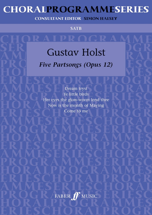 Holst 5 Partsongs Op12 SATB FM CPS