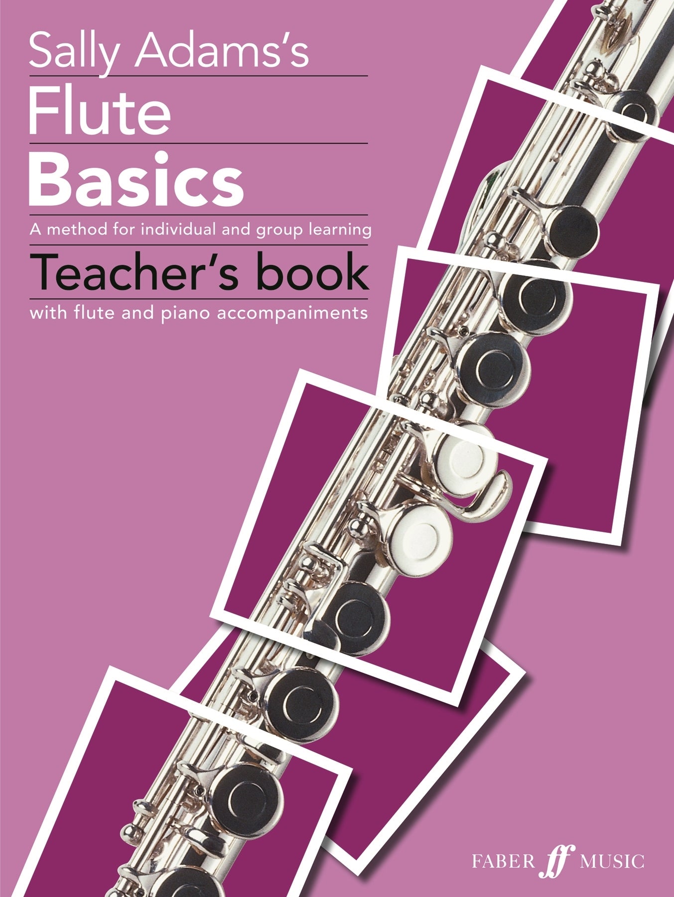 Flute Basics Teachers Bk Adams FM Musta