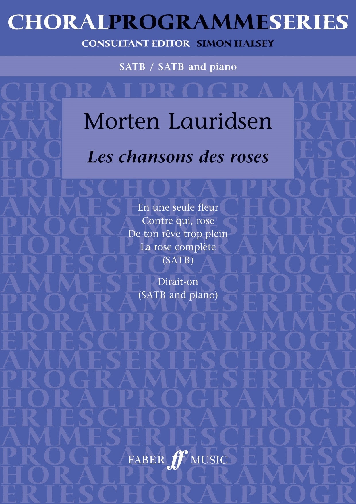 Lauridsen Les Chansons des Roses SATB C