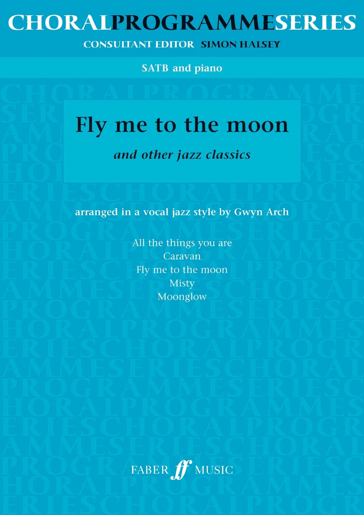 Fly Me To The Moon+Other Classics SATB+