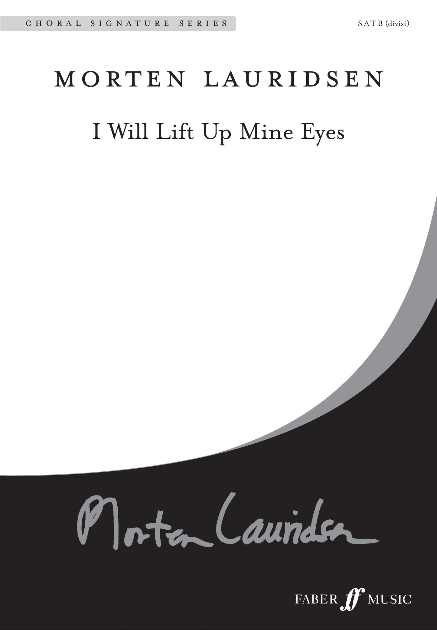 Morten Lauridsen I Will Lift Up Mine Ey