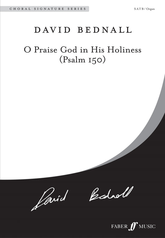 Bednall O Praise God Psalm 150 SATB/Org