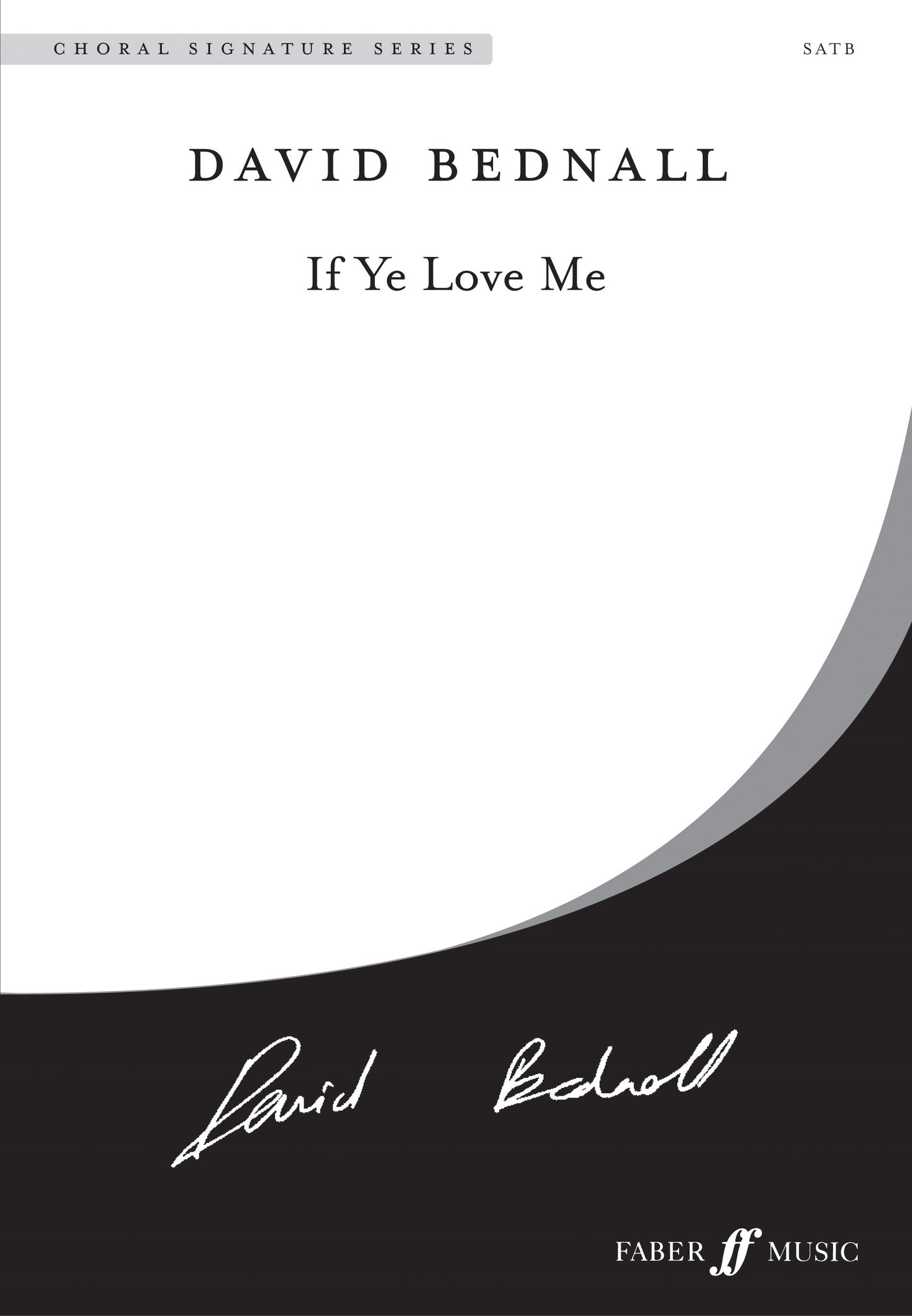 Bednall If Ye Love Me SATB FM