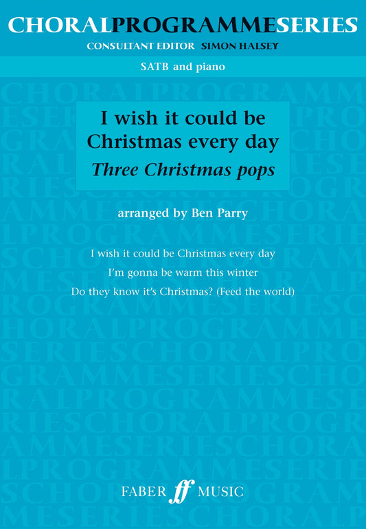 I wish it could be Christmas everyday S