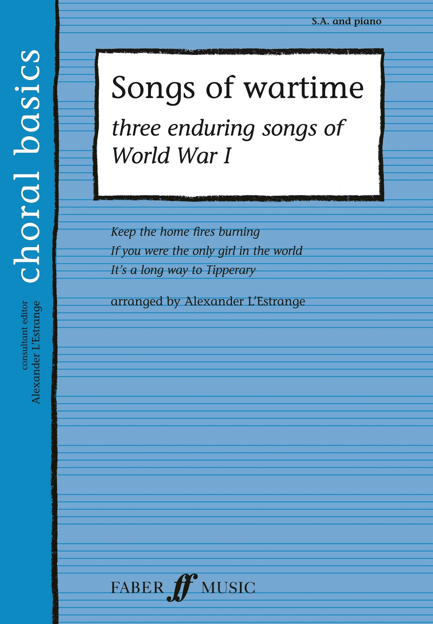 Songs of Wartime LEstrange SA+Pno Chor