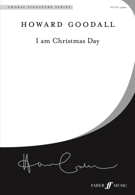 Goodall I Am Christmas Day SATB FM