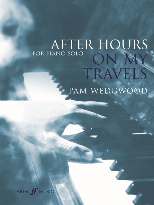 After Hours On My Travels Pno Wedgwood