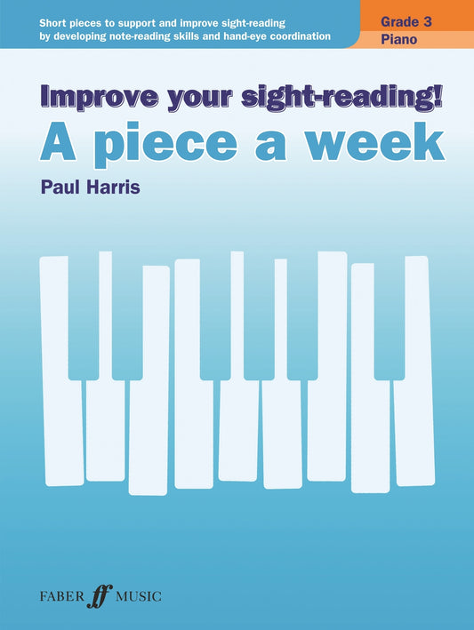 Improve Your Sight-Reading! A Piece A Week Piano Grade 3