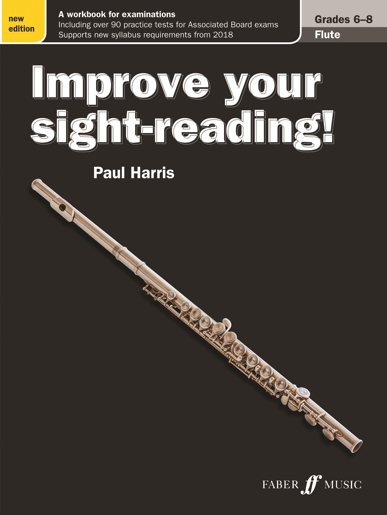 Improve Your Sight-Reading! Flute Grade 6-8 New Edition