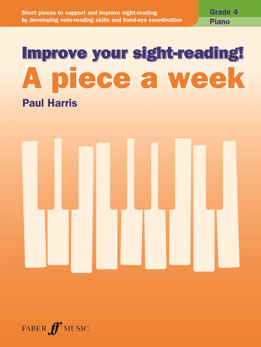 Improve Your Sight-Reading! A Piece a Week Piano Grade 4