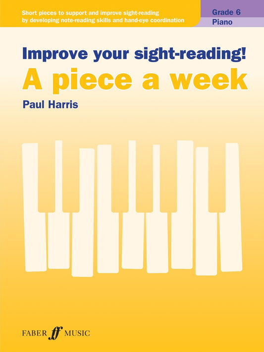 Improve Your Sight-Reading! A Piece a Week Piano Grade 6