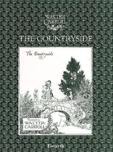 Walter Carroll The Countryside Piano Forsyth