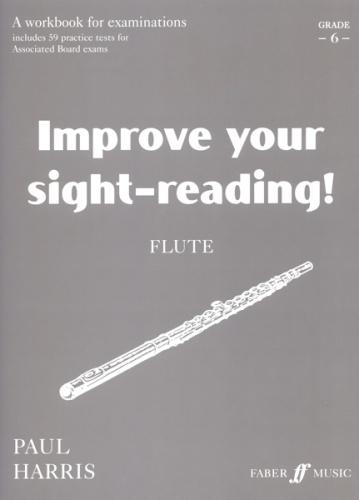 Improve Your Sight-Reading! Flute Grade 6 Harris
