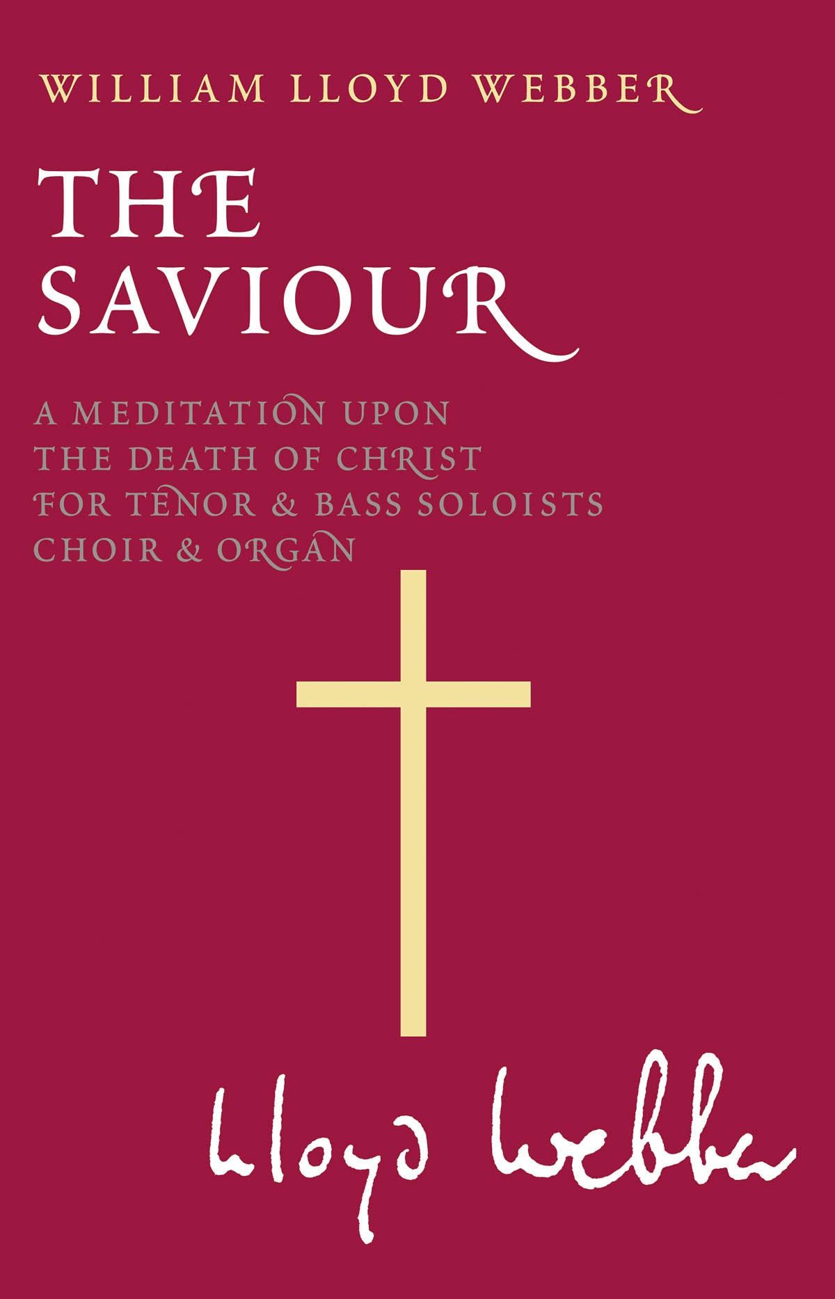 Lloyd Webber The Saviour SATB&Organ RUG
