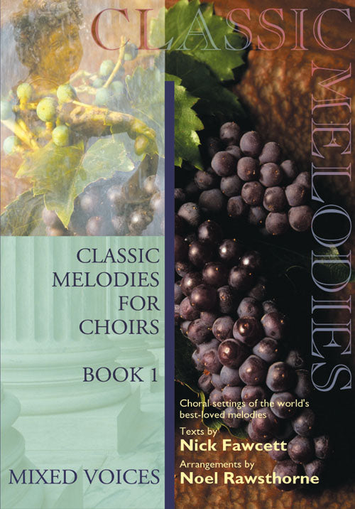 Classic Melodies For Choirs Bk1 Rawstho