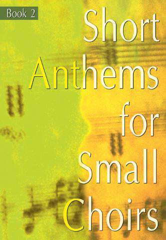 Short Anthems for Small Choirs KMA