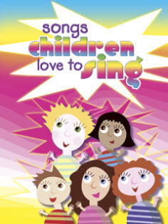 Songs Children Love to Sing KMA