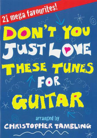 Dont You Just Love These Tunes Gtr Bk+C