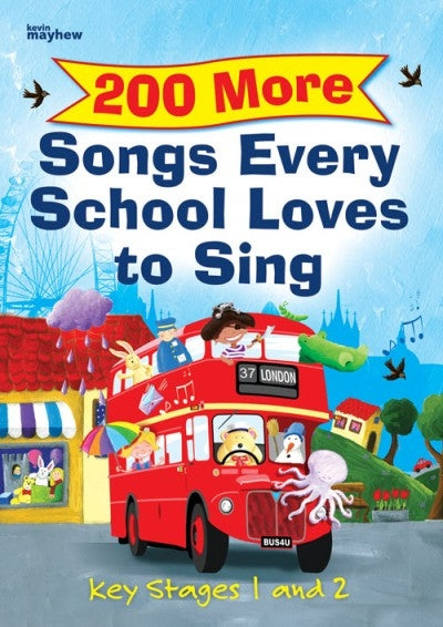 200 More Songs Every School Loves to Si