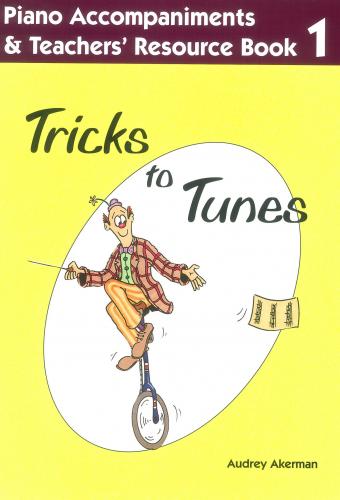 Tricks to Tunes Pno Accomp Bk1 Akerman